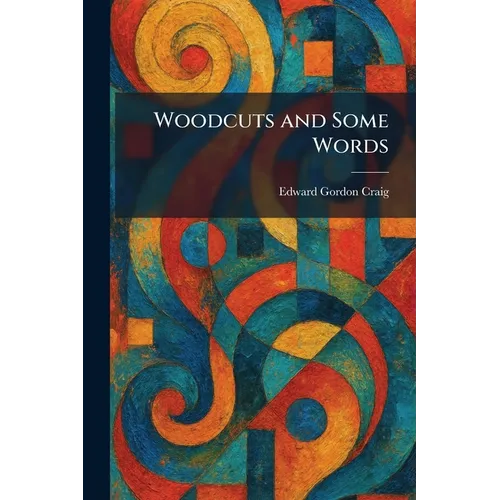 Woodcuts and Some Words - Paperback