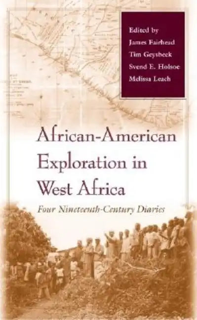 African-American Exploration in West Africa: Four Nineteenth-Century Diaries - Hardcover