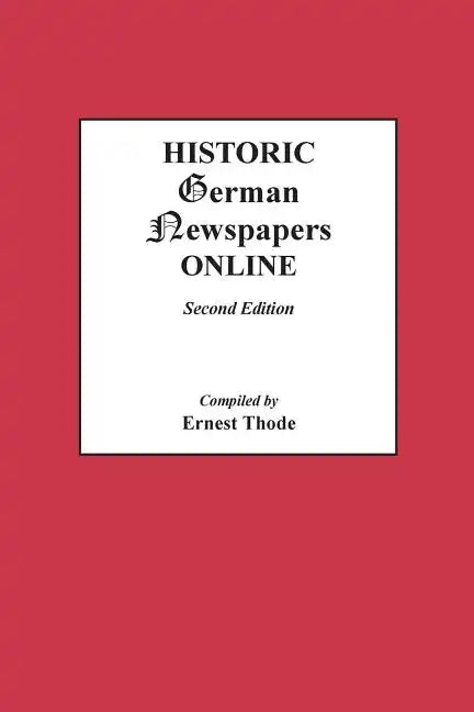 Historic German Newspapers Online. Second Edition - Paperback