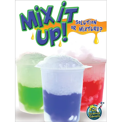 Mix It Up! Solution or Mixture? - Paperback
