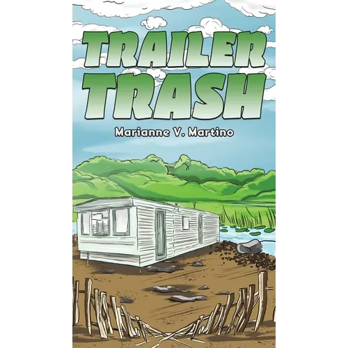 Trailer Trash - Hardcover