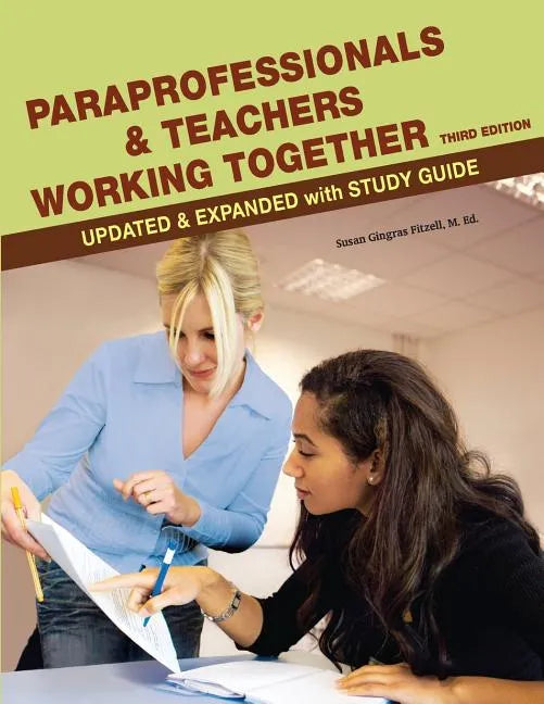 Paraprofessionals and Teachers Working Together 3rd Edition - Paperback