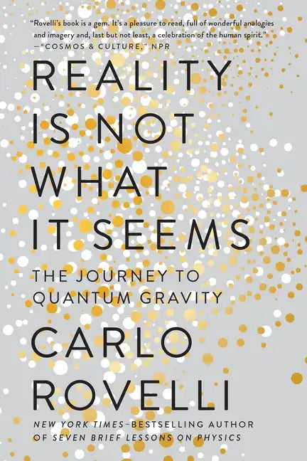 Reality Is Not What It Seems: The Journey to Quantum Gravity - Paperback