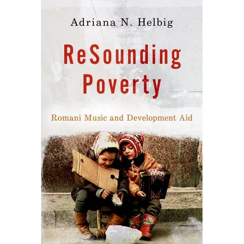 Resounding Poverty: Romani Music and Development Aid - Paperback