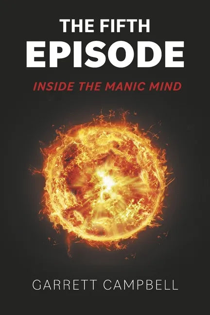 The Fifth Episode: Inside the Manic Mind - Paperback