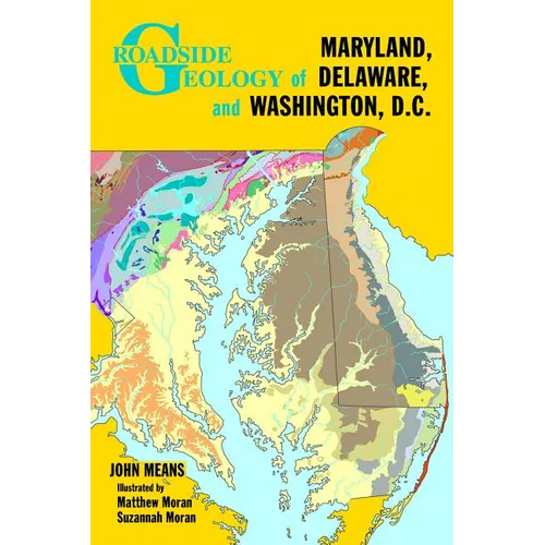 Roadside Geology of Maryland, Delaware, and Washington, D.C. - Paperback