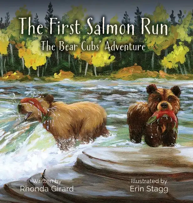 The First Salmon Run: The Bear Cubs' Adventure - Hardcover