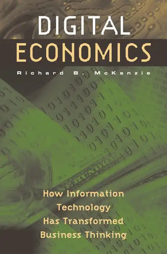 Digital Economics: How Information Technology Has Transformed Business Thinking - Hardcover
