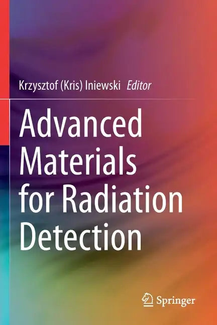 Advanced Materials for Radiation Detection - Paperback