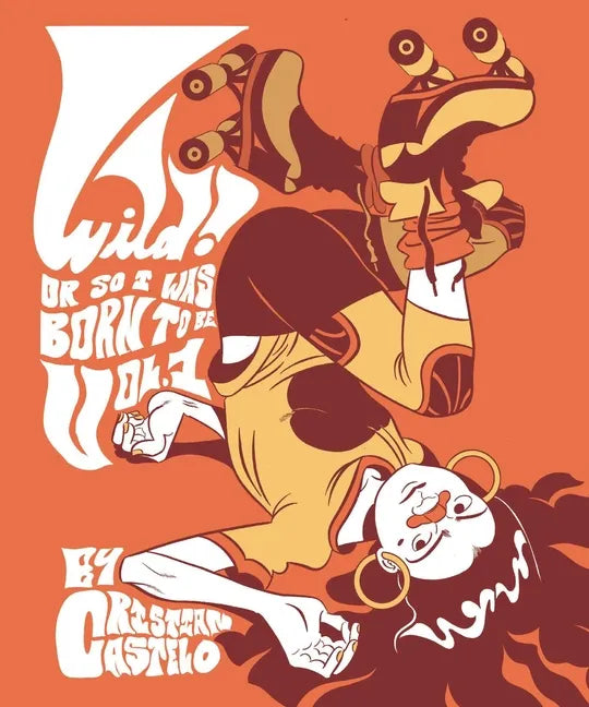 Wild: Or So I Was Born to Be - Paperback