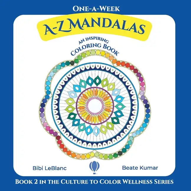 One-A-Week A-Z Mandalas: Coloring Book with Inspirational Quotes - Paperback