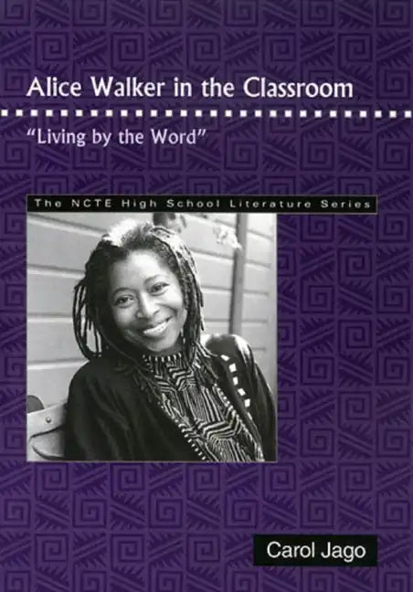 Alice Walker in the Classroom: Living by the Word - Paperback