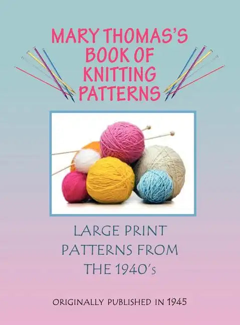 Mary Thomas's Book of Knitting Patterns - Hardcover