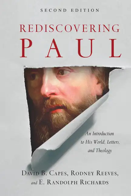 Rediscovering Paul: An Introduction to His World, Letters, and Theology - Hardcover