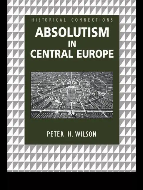 Absolutism in Central Europe - Paperback