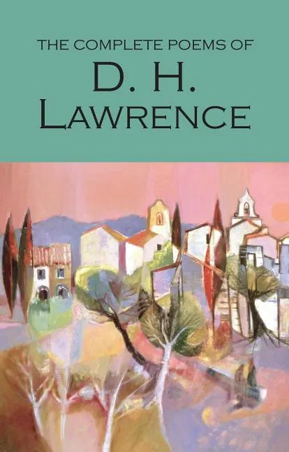 The Complete Poems of D.H. Lawrence - Paperback
