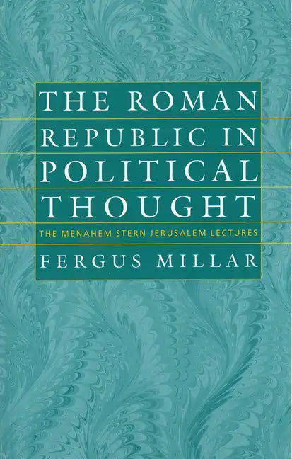 The Roman Republic in Political Thought - Paperback