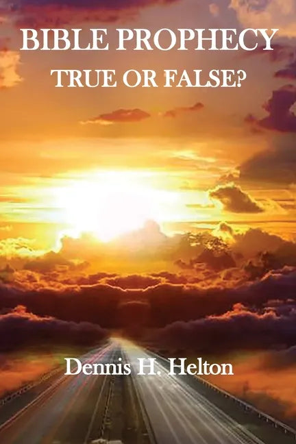 Bible Prophecy, True or False - Paperback