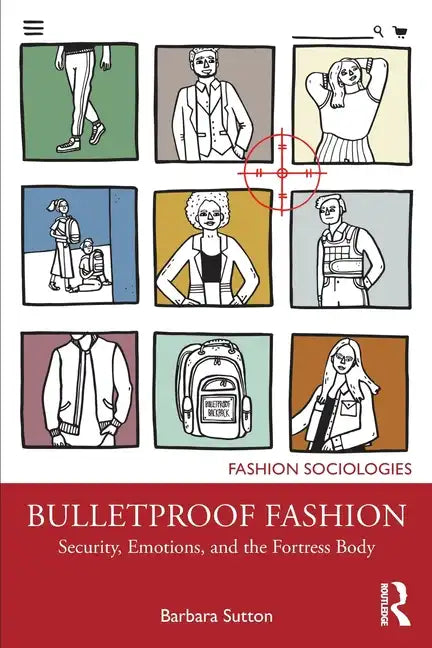 Bulletproof Fashion: Security, Emotions, and the Fortress Body - Paperback