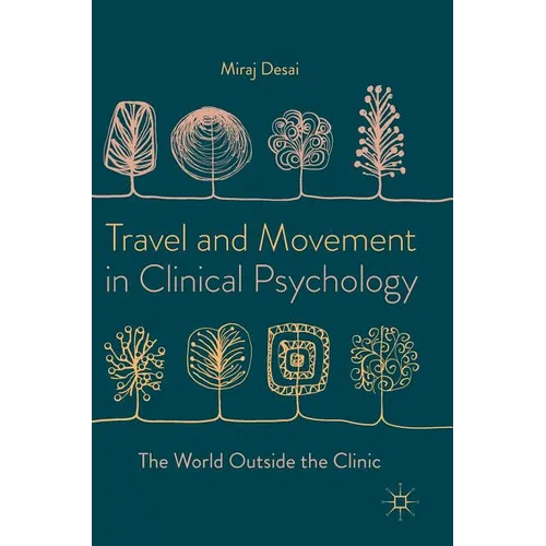 Travel and Movement in Clinical Psychology: The World Outside the Clinic - Hardcover