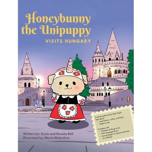 Honeybunny the Unipuppy Visits Hungary - Hardcover