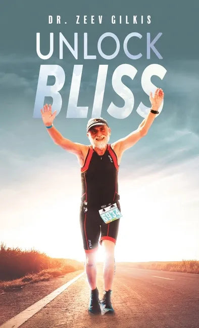 Unlock Bliss: A Memoir Of Getting Happier - Hardcover
