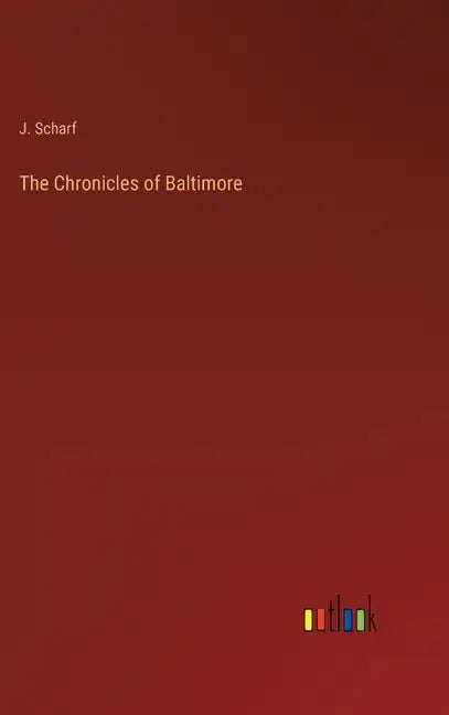 The Chronicles of Baltimore - Hardcover
