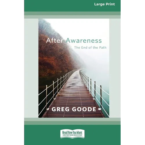 After Awareness: The End of the Path [LP 16 Pt Edition] - Paperback