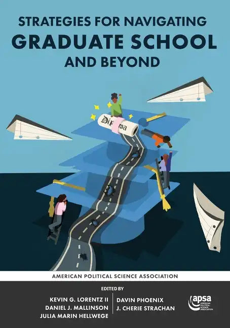 Strategies for Navigating Graduate School and Beyond - Paperback