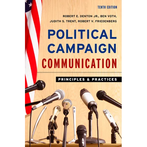 Political Campaign Communication: Principles and Practices - Paperback