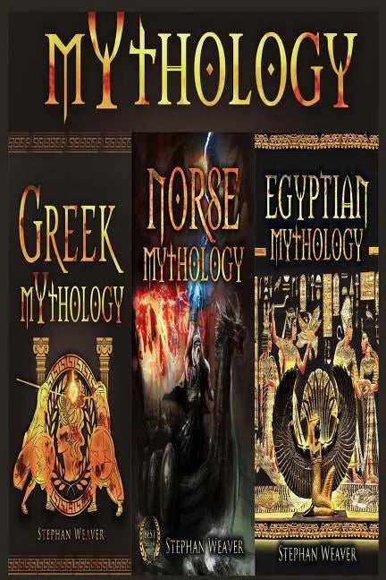 Mythology Trilogy: Greek Mythology - Norse Mythology - Egyptian Mythology - Paperback