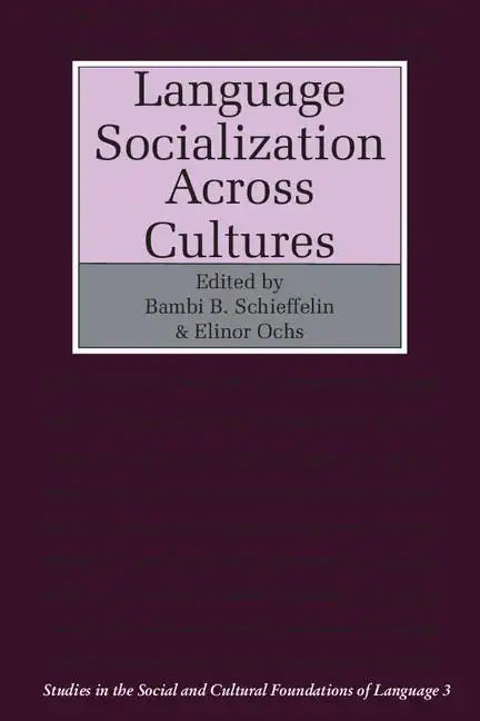 Language Socialization Across Cultures - Paperback