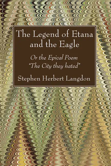 The Legend of Etana and the Eagle - Hardcover