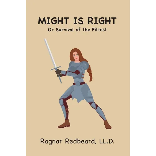 Might is Right Or Survival of the Fittest - Paperback