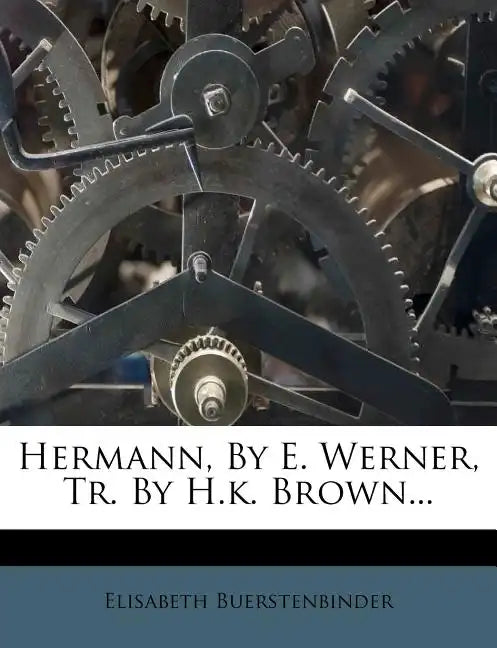 Hermann, by E. Werner, Tr. by H.K. Brown... - Paperback