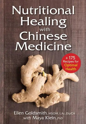 Nutritional Healing with Chinese Medicine: + 175 Recipes for Optimal Health - Paperback