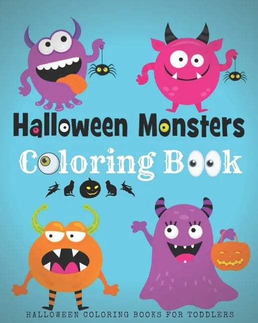 Halloween Coloring Books For Toddlers: Halloween Monster Coloring Book For Kids - Paperback