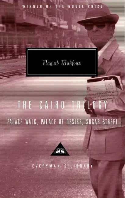 The Cairo Trilogy: Palace Walk, Palace of Desire, Sugar Street; Introduction by Sabry Hafez - Hardcover