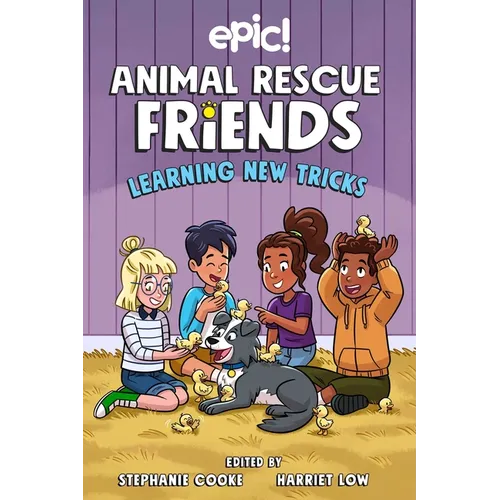 Animal Rescue Friends: Learning New Tricks: Volume 3 - Paperback