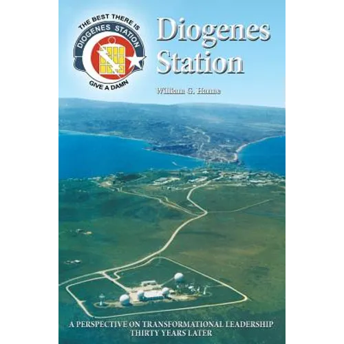 Diogenes Station: A Perspective on Transformational Leadership Thirty Years Later - Hardcover