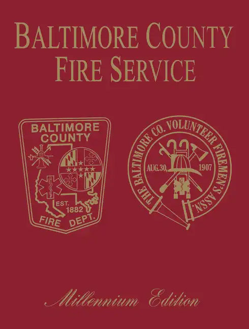 Baltimore Co, MD Fire: Millenium Edition - Paperback