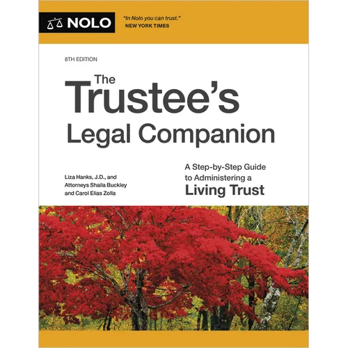 The Trustee's Legal Companion: A Step-By-Step Guide to Administering a Living Trust