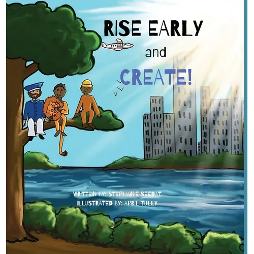 Rise Early and Create - Hardcover