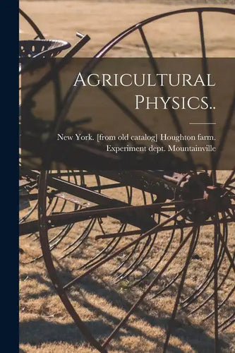 Agricultural Physics.. - Paperback