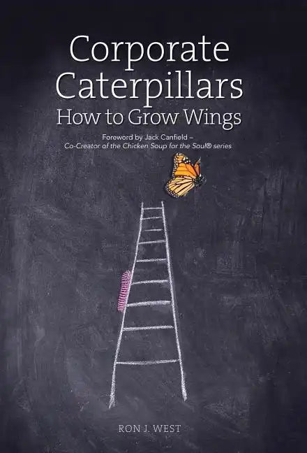 Corporate Caterpillars: How to Grow Wings - Hardcover