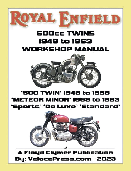 ROYAL ENFIELD 500cc TWINS 1948-1963 500 TWIN, METEOR MINOR SPORTS, DE LUXE & STANDARD FACTORY WORKSHOP MANUALS - Paperback