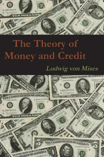 The Theory of Money and Credit - Paperback