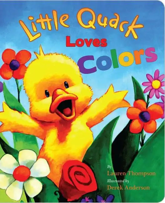 Little Quack Loves Colors - Board Book