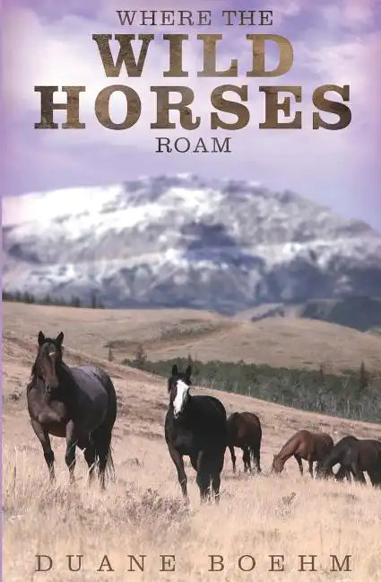 Where The Wild Horses Roam - Paperback
