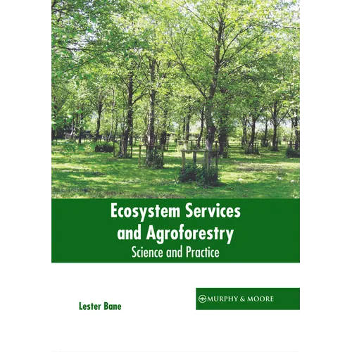 Ecosystem Services and Agroforestry: Science and Practice - Hardcover